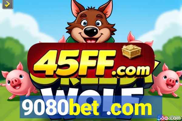 9080bet .com